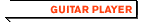 GUITAR PLAYER