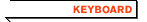 KEYBOARD